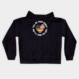 Tell Me Your Worst And I’ll Send The Best Gift Dispatcher Kids Hoodie
